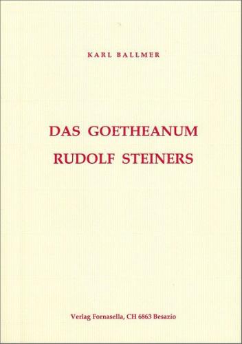 Das Goetheanum Rudolf Steiners 