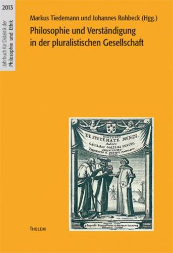 Philosophie und Verständigung in der pluralistischen Gesellschaft 