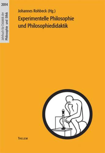 2014: Experimentelle Philosophie und Philosophiedidaktik 