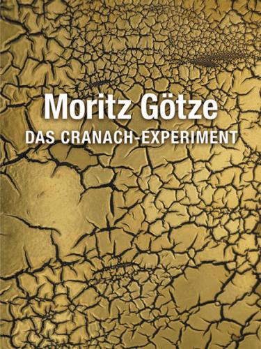Das Cranach-Experiment 