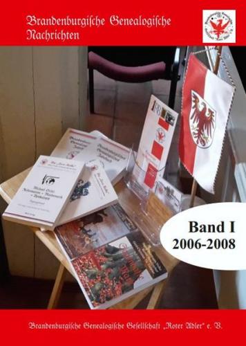 Brandenburgische Genealogische Nachrichten Band I 2006-2008 