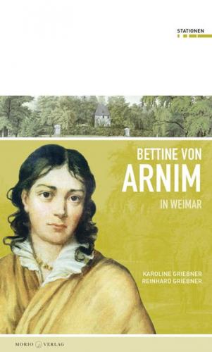 Bettine von Arnim in Weimar 