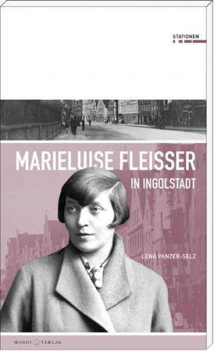 Marieluise Fleißer in Ingolstadt 