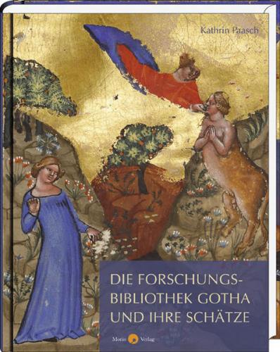 Die Forschungsbibliothek Gotha und ihre Schätze 