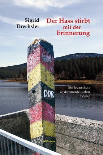 Der Hass stirbt mit der Erinnerung 