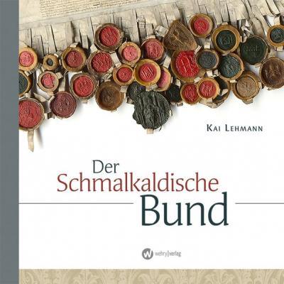 Der Schmalkaldische Bund 