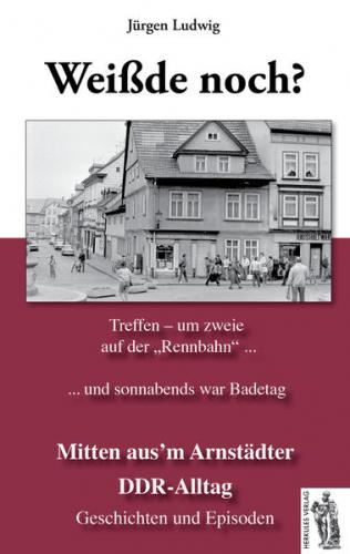 Mitten aus’m Arnstädter DDR-Alltag 