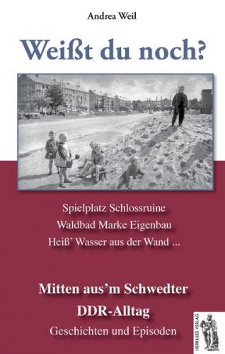 Schwedt - Mitten aus´m Schwedter DDR-Alltag 