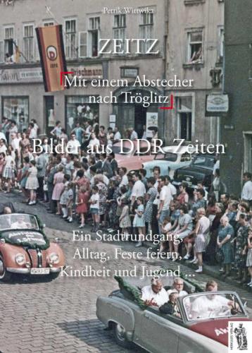Zeitz - Bilder aus DDR-Zeiten 
