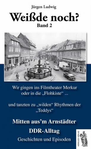 Mitten aus'm Arnstädter DDR-Alltag Band 2 
