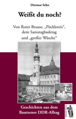 Bautzen - Weißt du noch? 