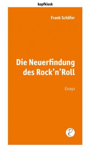 Die Neuerfindung des Rock’n’Roll 