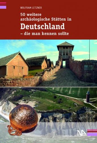 50 weitere archäologische Stätten in Deutschland - die man kennen sollte (Ebook - Mobi) 