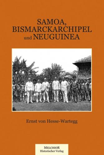 Samoa, Bismarckarchipel und Neuguinea 