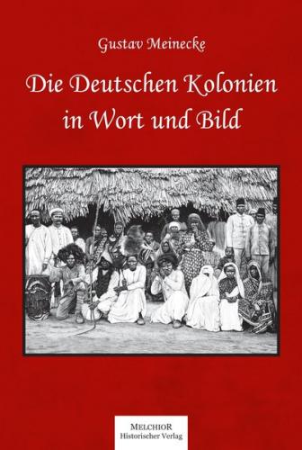 Die Deutschen Kolonien in Wort und Bild 