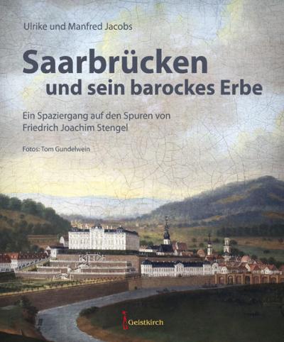 Saarbrücken und sein barockes Erbe 