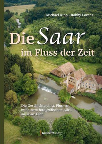 Die Saar im Fluss der Zeit 