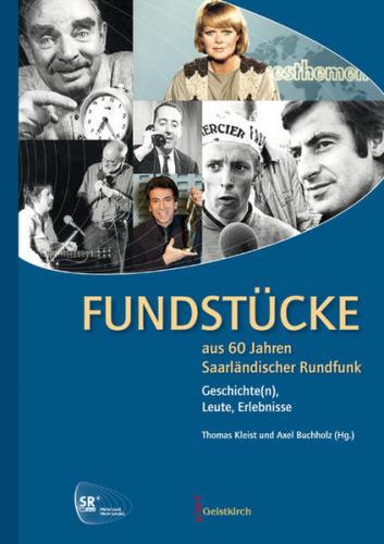 Fundstücke aus 60 Jahren Saarländischer Rundfunk 
