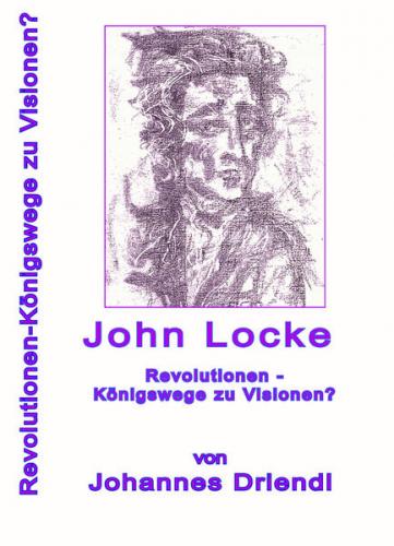 John Locke Revolutionen - Königswege zu Visionen 