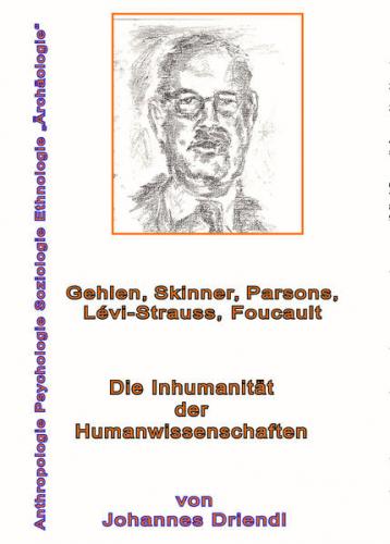 Die Inhumanität der Humanwissenschaften 