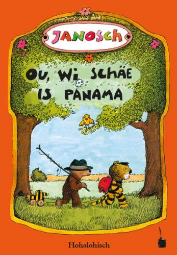 Ou, wi schäe is Panama. Di Gschicht, wi dr klaane Tiicher und dr klaane Bär nach Panama marschiere 