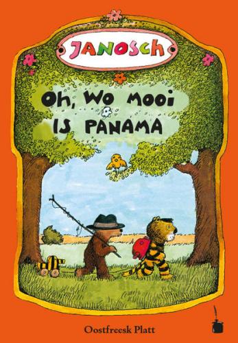 Oh, wo mooi is Panama. De Vertellsel van de lüttje Tiger un de lüttje Boor – un wo se nah Panama raken 
