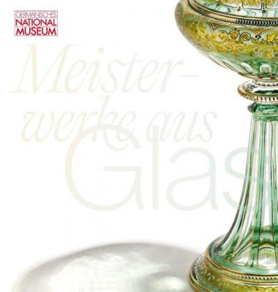 Meisterwerke aus Glas 