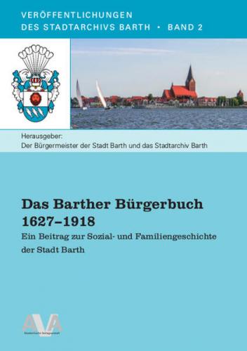 Das Barther Bürgerbuch 1627 bis 1918 