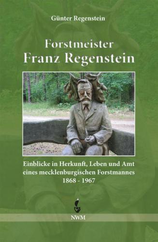 Forstmeister Franz Regenstein 