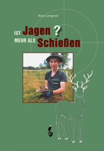 Ist Jagen mehr als Schießen? 