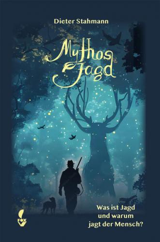 Mythos Jagd 