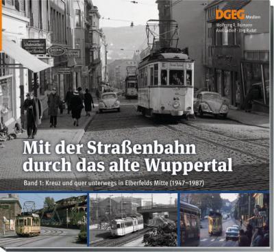Mit der Straßenbahn durch das alte Wuppertal, Band 1 