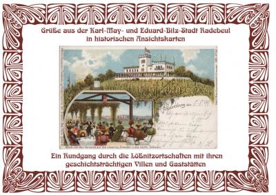 Grüße aus der Karl May- und Eduard-Bilz-Stadt Radebeul in historischen Ansichtskarten 