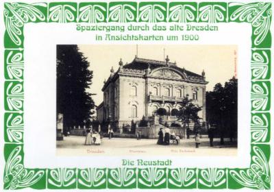 Spaziergang durch das alte Dresden in Ansichtskarten um 1900 