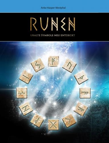 Runen - uralte Symbole neu entdeckt Das „Geheimnis“ hinter dem Runenalphabet 
