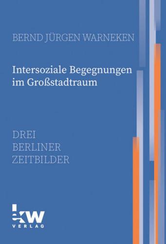 Intersoziale Begegnungen im Großstadtraum 