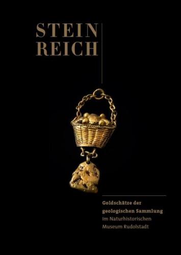 Steinreich - Goldschätze der geologischen Sammlung 