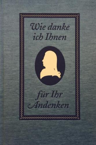 Wie danke ich Ihnen für Ihr Andenken 