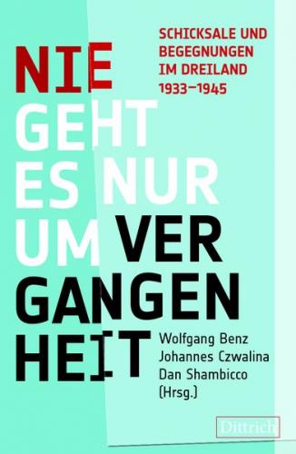 Nie geht es nur um Vergangenheit 