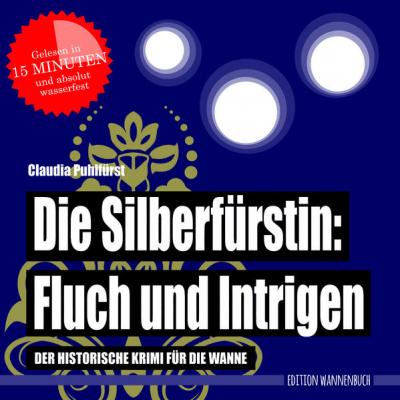 Die Silberfürstin: Fluch und Intrigen 