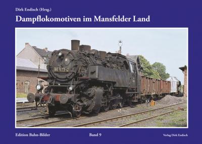 Dampflokomotiven im Mansfelder Land 