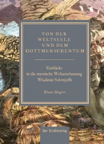 Von der Weltseele und dem Gottmenschentum 