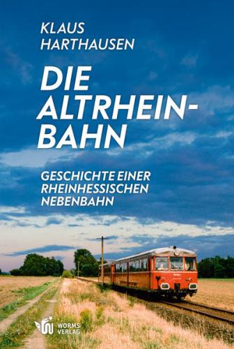 Die Altrheinbahn 