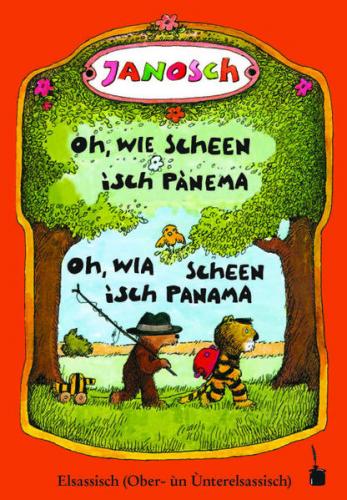 Oh, wie scheen ìsch Pànema / Oh, wia scheen ìsch Panama 