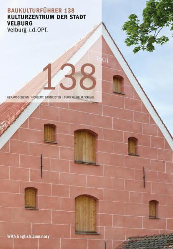 Baukulturführer 138 - Kulturzentrum der Stadt Velburg 