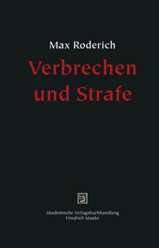 Max Roderich: Verbrechen und Strafe 