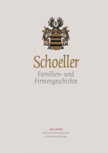 Schoeller. Familien- und Firmengeschichte 