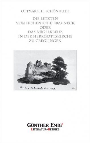 Die Letzten von Hohenlohe-Brauneck oder Das Nägelkreuz in der Herrgottskirche zu Creglingen (Ebook - EPUB) 