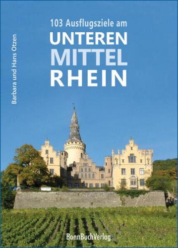 103 Ausflugsziele am Unteren Mittelrhein 