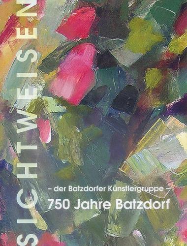Sichtweisen – der Künstlergruppe Batzdorf – 